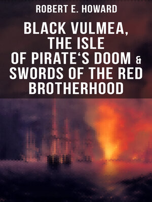 cover image of Black Vulmea, the Isle of Pirate's Doom & Swords of the Red Brotherhood